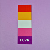 Bookmark with lesbian flag and text that reads 'FUCK'.