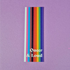 Queer and Loud Bookmark  – Progressive Rainbow