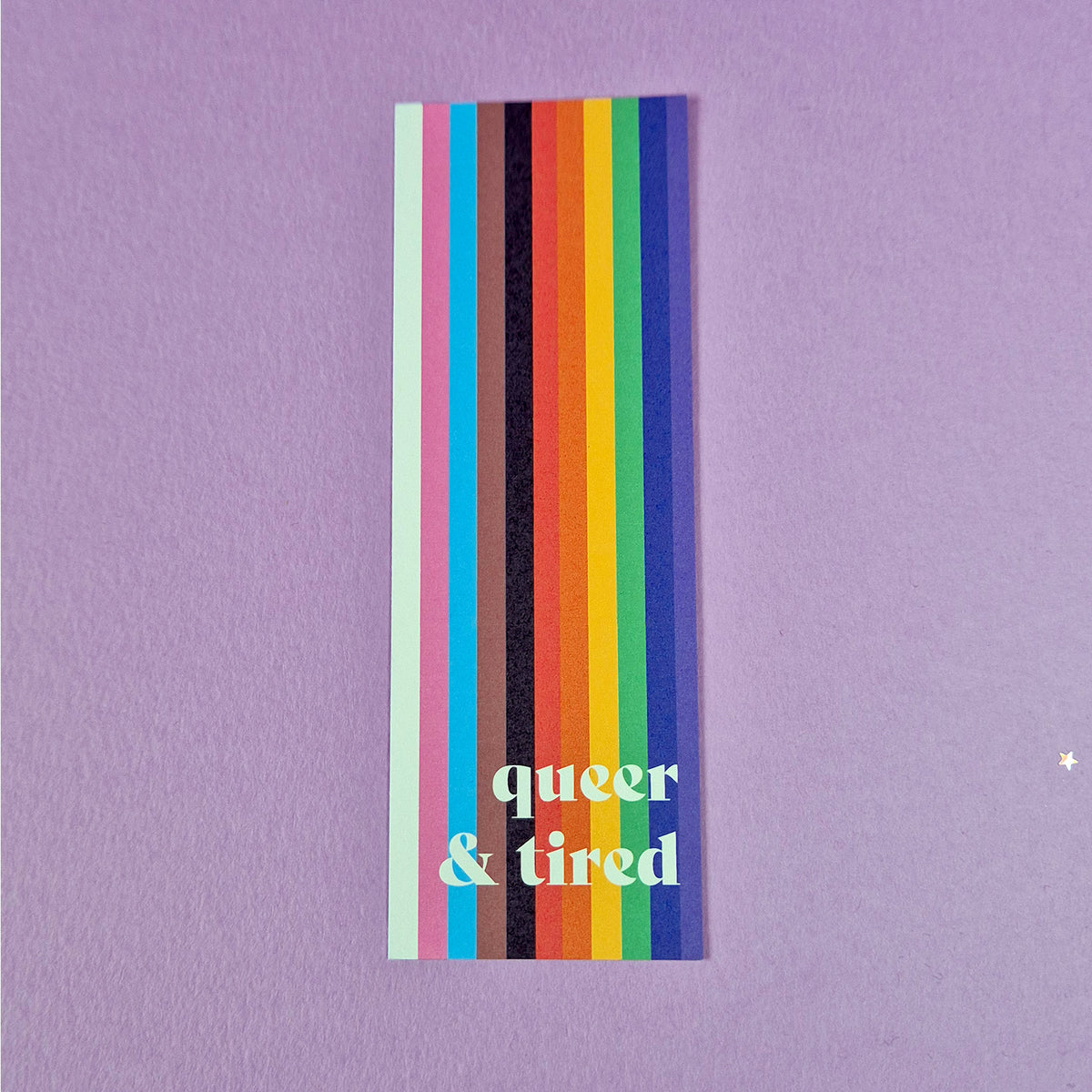 Queer and Tired Bookmark  – Progressive Rainbow