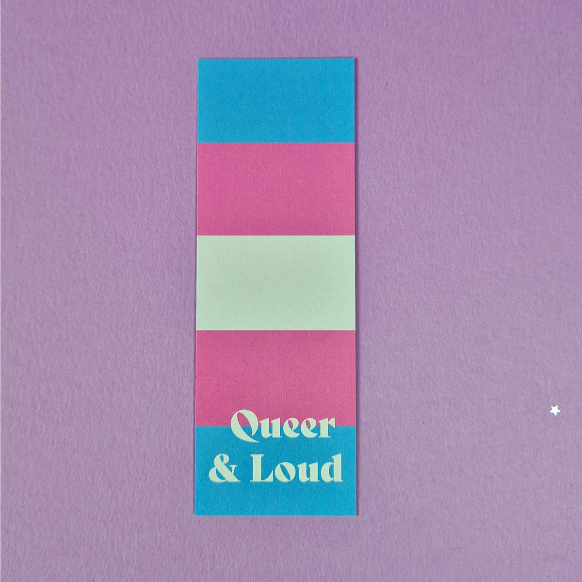 Queer and Loud Bookmark  – Trans