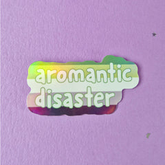 Aromantic Disaster Holographic Sticker
