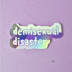 Demisexual Disaster Holographic Sticker
