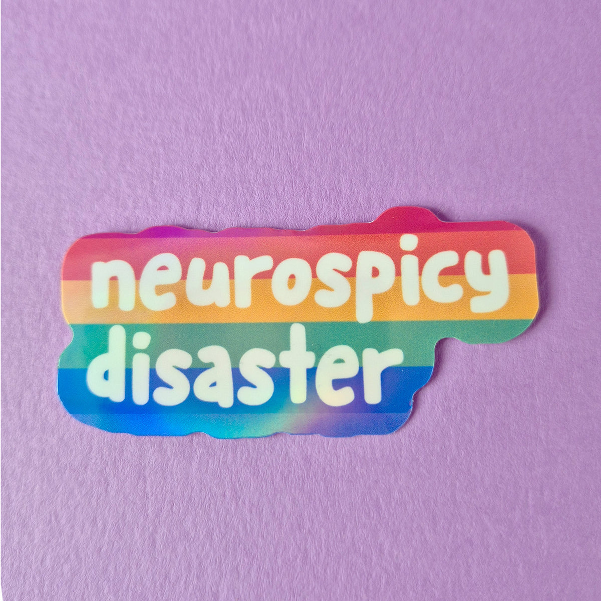 Neurospicy Disaster Holographic Sticker