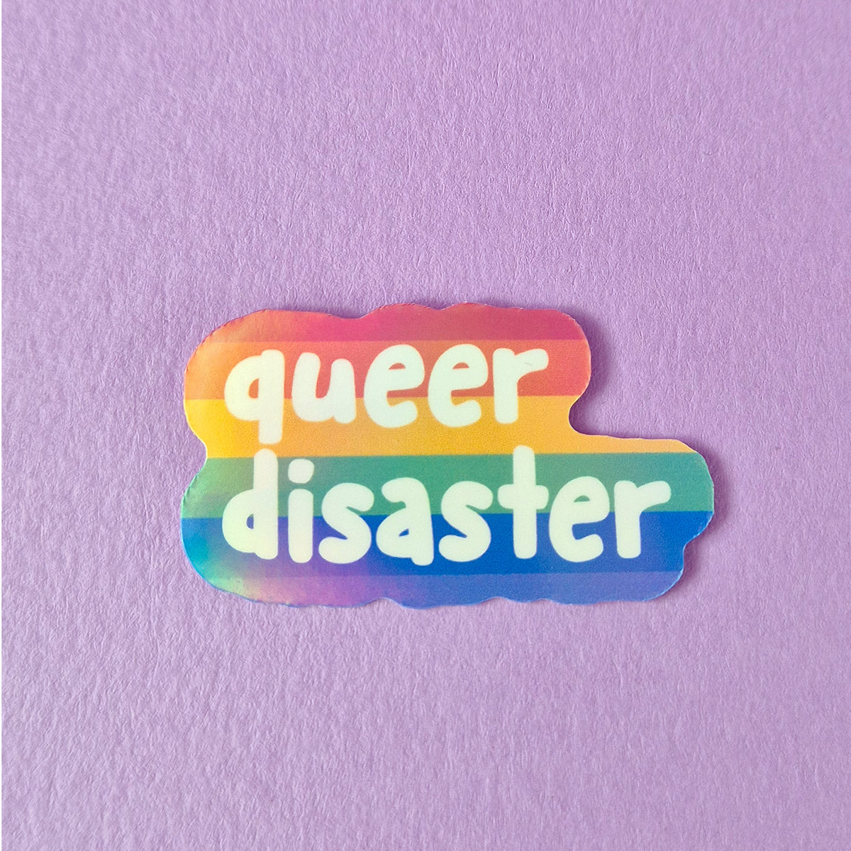 Queer Disaster Holographic Sticker